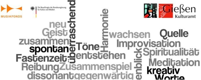 fastenZEITraum22 Forum für Neue Improvisierte Musik gefördert durch das Kulturamt Gießen und den Musikfonds e.V.