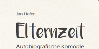 Elternzeit – Eine autobiografische Komödie von Jan Hofer