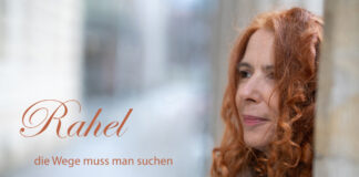 Rahel – die Wege muss man suchen am 13.7. um 19:30 Uhr in der Kulturkirche